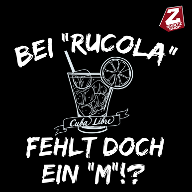 Bei Rucola fehlt doch ein M